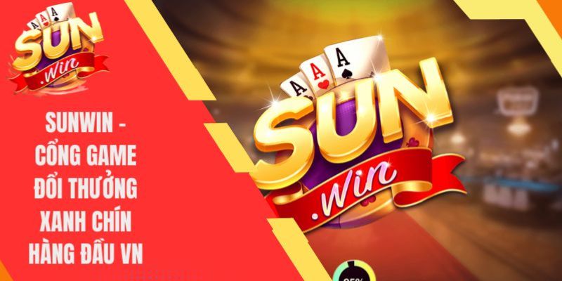 Tổng quan về sun win cổng game bài nổ hũ